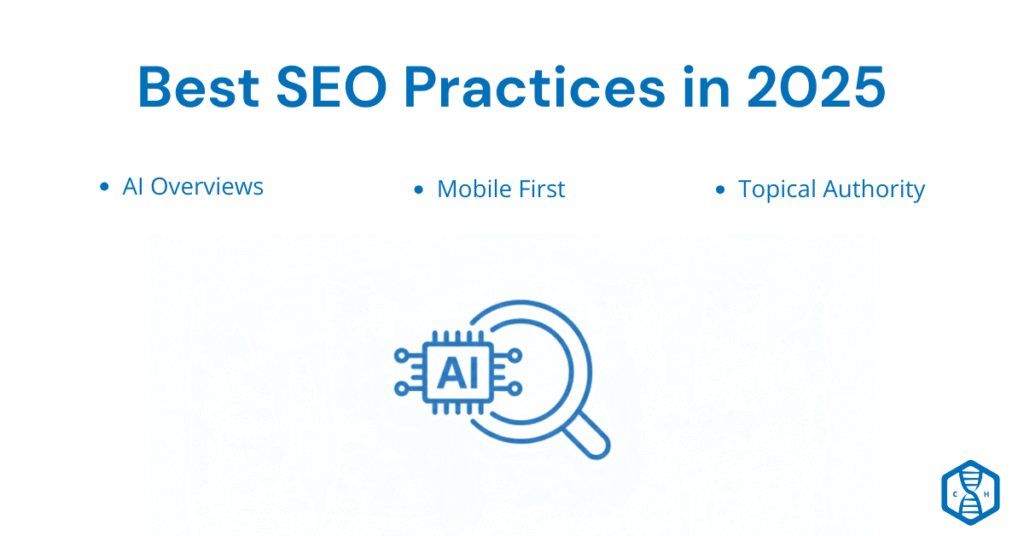 Best SEO Practices in 2025 featuring AI Overviews, Mobile-First optimization, and Topical Authority by Curtis Haavi